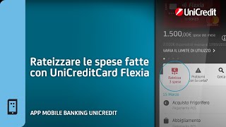 App Mobile Banking Rateizzare le spese fatte con UniCreditCard Flexia [upl. by Notxed464]