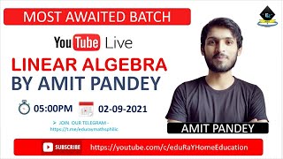 Complete Linear Algebra  Lecture 01  By Amit Pandey Sir [upl. by Palmer]