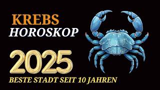 KREBS JAHRESHOROSKOP FÜR 2025 [upl. by Aelber]