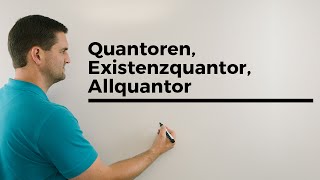 Quantoren Existenzquantor Allquantor Unimathematik  Mathe by Daniel Jung [upl. by Aisela]