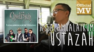 Khalifah  Assalamualaikum Ustazah Official Music Video [upl. by Ahsikyw]