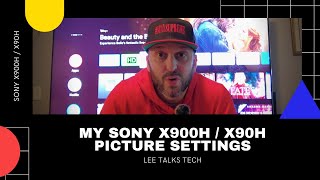 My Sony X900H  X90H Picture amp Color Settings [upl. by Nylirad989]