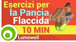 Pancia Flaccida Esercizi per Eliminarla [upl. by Rees844]