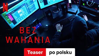 Bez wahania Teaser  Zwiastun po polsku  Netflix [upl. by Sheley441]