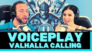 WOW THEY DID ALL THIS THEMSELVES First Time Hearing VoicePlay  Valhalla Calling Reaction [upl. by Plate375]