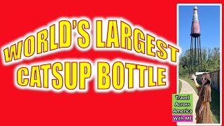 The Worlds Largest Catsup Bottle is in Collinsville Illinois [upl. by Loydie]